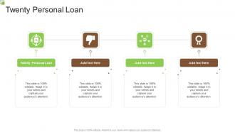 Twenty Personal Loan In Powerpoint And Google Slides Cpb