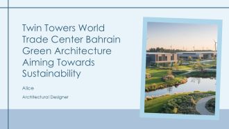 Twin Towers World Trade Center Bahrain Green Architecture Aiming Towards Sustainability PPT Guidelines AT