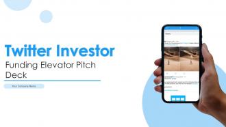 Twitter Investor Funding Elevator Pitch Deck Ppt Template
