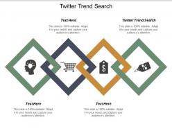 Twitter trend search ppt powerpoint presentation icon infographic template cpb