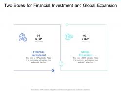 Two boxes for financial investment and global expansion