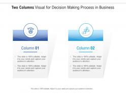 Two Columns Visual For Decision Making Process In Business Infographic Template