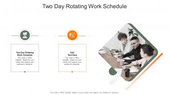 Two Day Rotating Work Schedule In Powerpoint And Google Slides Cpb