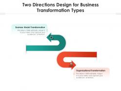 Two directions design for business transformation types