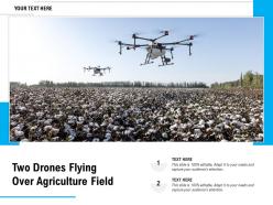 Two drones flying over agriculture field