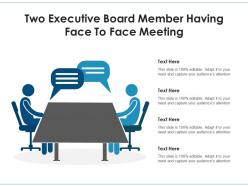Two executive board member having face to face meeting