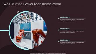 Two futuristic power tools inside room