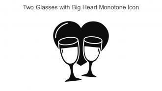 Two Glasses With Big Heart Monotone Icon In Powerpoint Pptx Png And Editable Eps Format