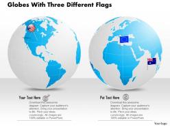 Two globes with three different flags ppt presentation slides