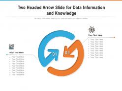 Two headed arrow slide for data information and knowledge infographic template