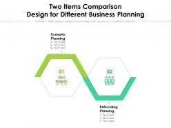Two items comparison design for different business planning