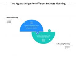 Two jigsaw design for different business planning