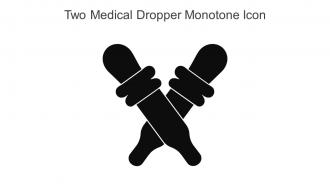 Two Medical Dropper Monotone Icon In Powerpoint Pptx Png And Editable Eps Format