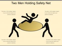 Two Men Holding Safety Net