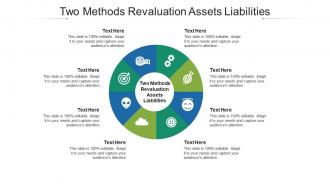 Two methods revaluation assets liabilities ppt powerpoint presentation infographics ideas cpb