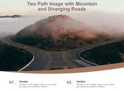 Two path image with mountain and diverging roads
