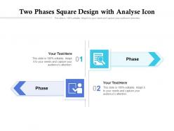Two phases square design with analyse icon