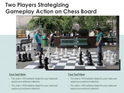 Two Players Strategizing Gameplay Action On Chess Board