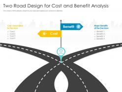 Two road design for cost and benefit analysis