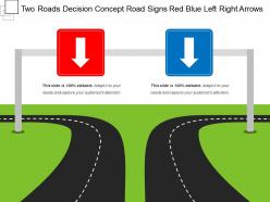 Two roads decision concept road signs red blue left right arrows