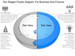 Two staged puzzle diagram for business and finance powerpoint template slide