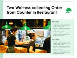Two waitress collecting order from counter in restaurant