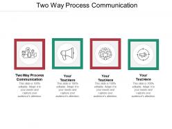 Two way process communication ppt powerpoint presentation styles background image cpb