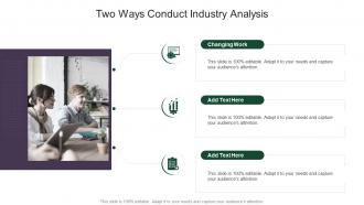 Two Ways Conduct Industry Analysis In Powerpoint And Google Slides Cpb