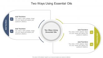 Two Ways Using Essential Oils In Powerpoint And Google Slides Cpb