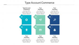 Type account commerce ppt powerpoint presentation gallery diagrams cpb