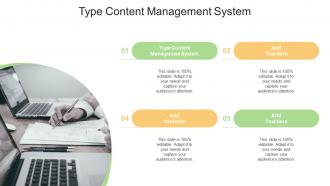 Type Content Management System In Powerpoint And Google Slides Cpb