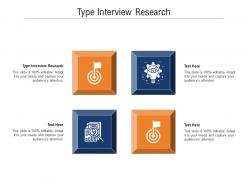 Type interview research ppt powerpoint presentation backgrounds cpb