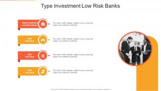 Type Investment Low Risk Banks In Powerpoint And Google Slides Cpb