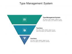 Type management system ppt powerpoint presentation styles model cpb