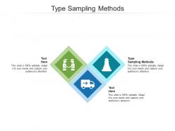 Type sampling methods ppt powerpoint presentation pictures examples cpb
