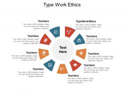Type work ethics ppt powerpoint presentation inspiration clipart cpb