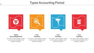 Types Accounting Period Ppt Powerpoint Presentation Show Professional Cpb