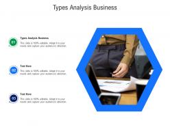 Types analysis business ppt powerpoint presentation inspiration outfit cpb