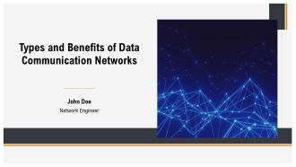 Types And Benefits Of Data Communication Networks PPT Summary AT