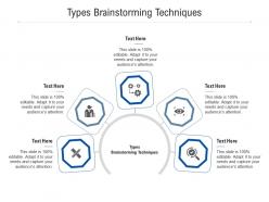 Types brainstorming techniques ppt powerpoint presentation infographic template example 2015 cpb