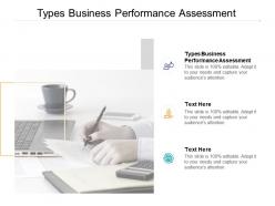 Types business performance assessment ppt powerpoint presentation layouts cpb