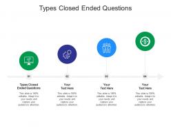 Types closed ended questions ppt powerpoint presentation pictures icons cpb
