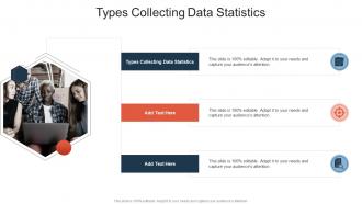 Types Collecting Data Statistics In Powerpoint And Google Slides Cpb