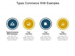 Types commerce with examples ppt powerpoint presentation model gridlines cpb