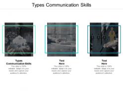 Types communication skills ppt powerpoint presentation layouts slide download cpb