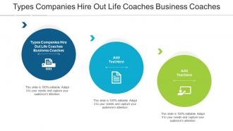 Types Companies Hire Out Life Coaches Business Coaches Ppt Powerpoint Presentation Cpb