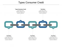 Types consumer credit ppt powerpoint presentation infographic rules cpb