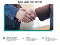 Types credit risk banking ppt powerpoint presentation slides gridlines cpb