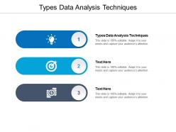 Types data analysis techniques ppt powerpoint presentation inspiration graphic images cpb