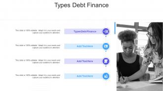 Types Debt Finance In Powerpoint And Google Slides Cpb